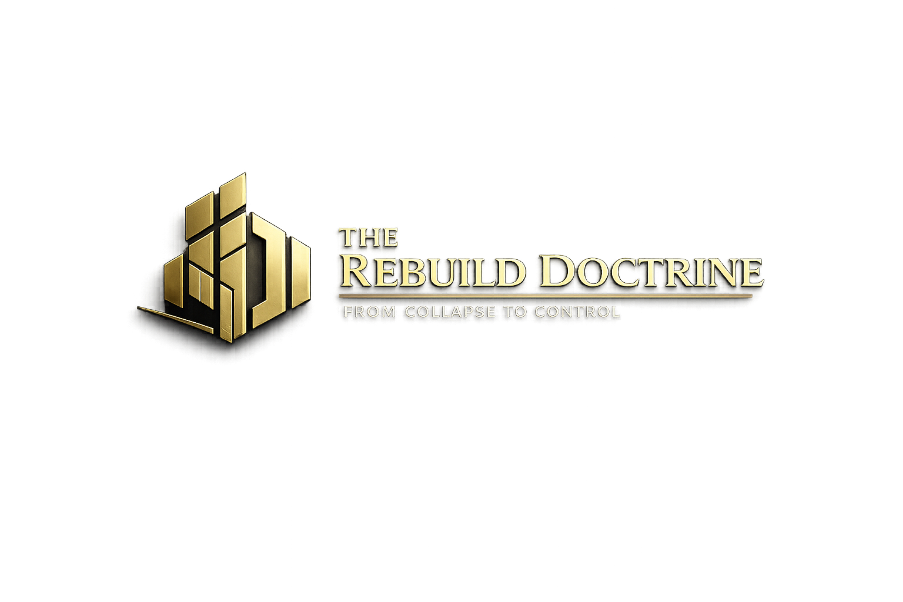 Gold geometric logo and text reading 'The Rebuild Doctrine, From Collapse to Control' on black background